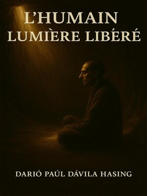 cover image of L'Humain Lumière Libéré
